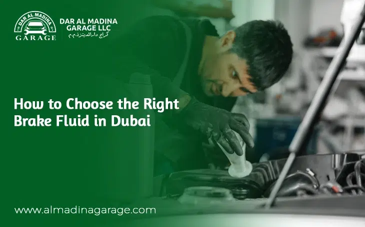 How to Choose the Right Brake Fluid in Dubai