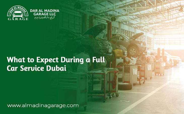 What to Expect During a Full Car Service Dubai