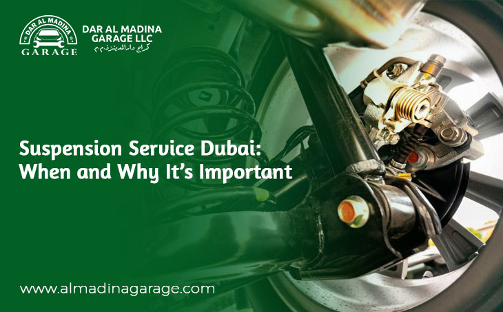 Suspension Service Dubai: When and Why It’s Important