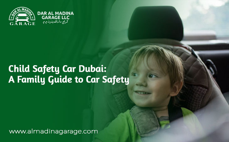 Child Safety Car Dubai: A Family Guide to Car Safety