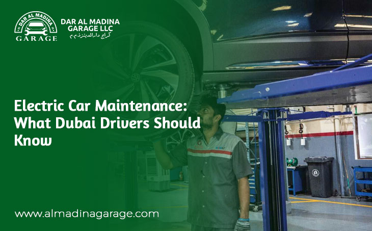 Electric Car Maintenance: What Dubai Drivers Should Know