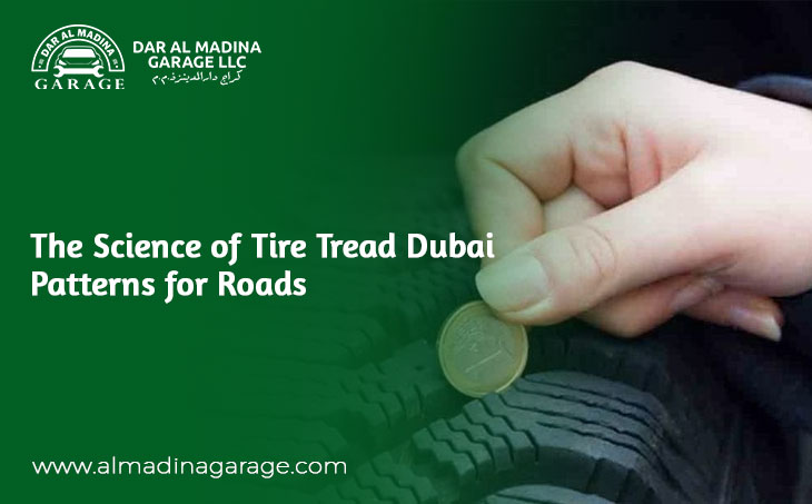 The Science of Tire Tread Dubai Patterns for Roads