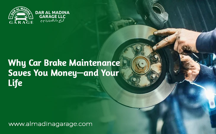 Why Car Brake Maintenance Saves You Money and Your Life