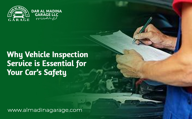 Why Vehicle Inspection Service is Essential for Your Car’s Safety