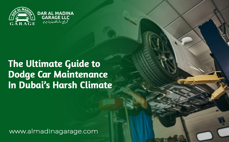 The Ultimate Guide to Dodge Car Maintenance in Dubai’s Harsh Climate