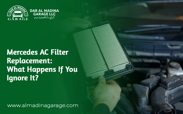 Mercedes AC Filter Replacement: What Happens If You Ignore It?