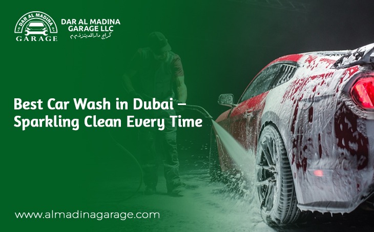 Best Car Wash in Dubai – Sparkling Clean Every Time