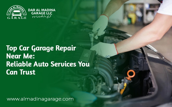 Top Car Garage Repair Near Me: Reliable Auto Services You Can Trust
