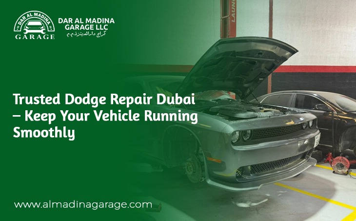Trusted Dodge Repair Dubai – Keep Your Vehicle Running Smoothly