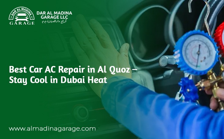  Best Car AC Repair in Al Quoz – Stay Cool in Dubai Heat