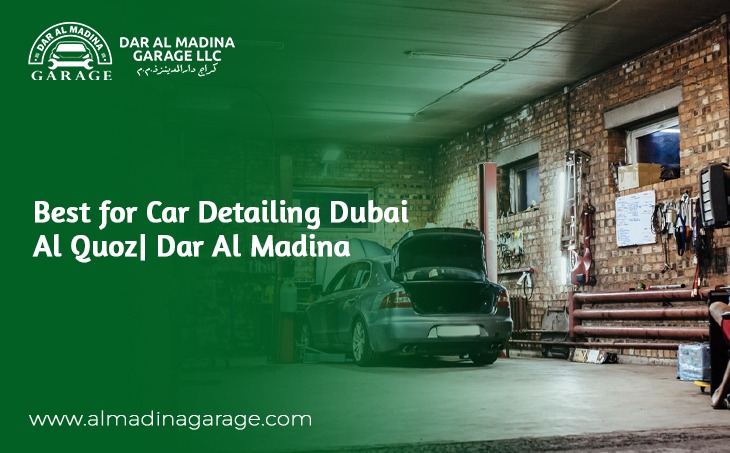  Best for Car Detailing Dubai Al Quoz | Dar Al Madina Garage