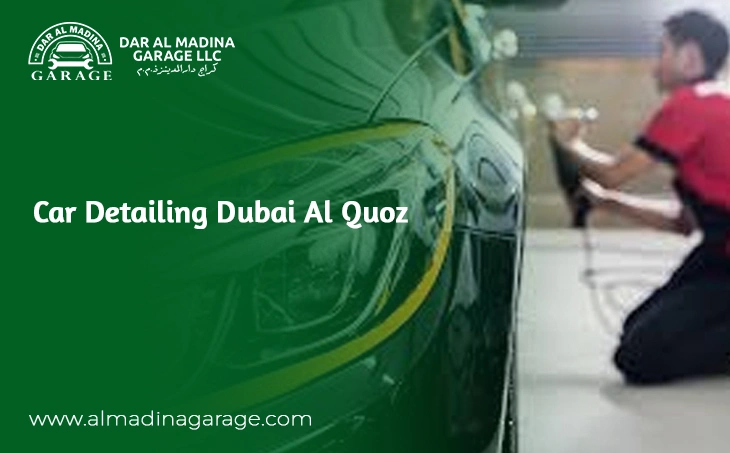  Car Detailing Dubai Al Quoz – Premium Care for Your Vehicle | Dar Al Madina Garage