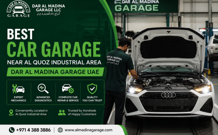 Best Car Garage Near Al Quoz Industrial Area – Dar Al Madina Garage UAE