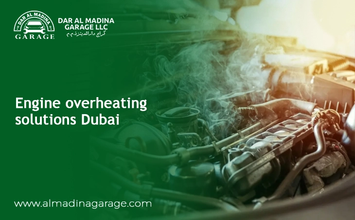  Engine Overheating Solutions Dubai: How Professional Car Service Dubai Keeps Your Engine Safe