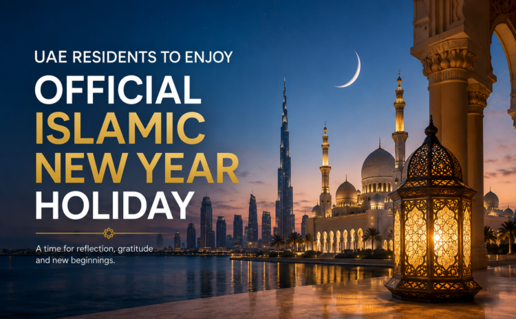  UAE Residents to Enjoy Official Islamic New Year Holiday 