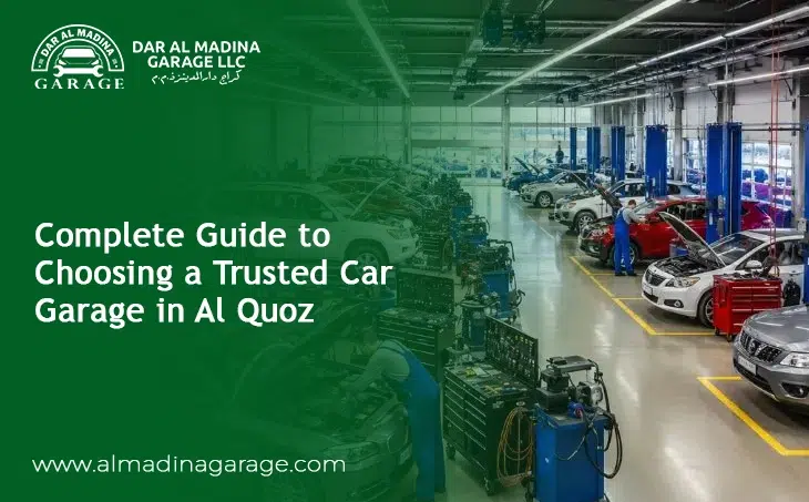  Complete Guide to Choosing a Trusted Car Garage in Al Quoz