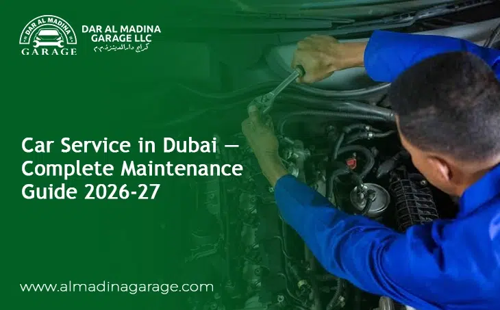  Car Service in Dubai—Complete Maintenance Guide 2026-27